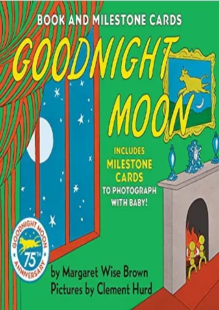 PDF_ Goodnight Moon Milestone Edition: Book and Milestone Cards