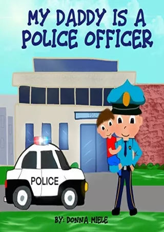 [PDF] DOWNLOAD My Daddy is a Police Officer