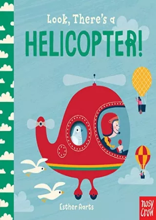 Download Book [PDF] Look, There's a Helicopter!