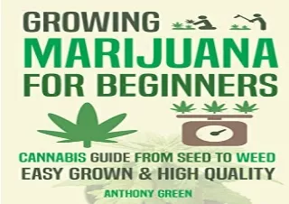 [PDF] Growing Marijuana for Beginners: Cannabis Growguide - From Seed to Weed Fu