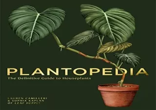 [PDF] Plantopedia: The Definitive Guide to Houseplants Ipad