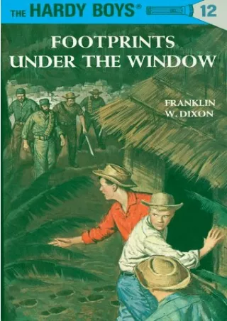 PDF_ Hardy Boys 12: Footprints Under the Window (The Hardy Boys)