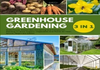 (PDF) GREENHOUSE GARDENING: 3 IN 1: Greenhouse, Raised Bed Gardening and Compani