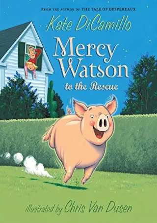 [READ DOWNLOAD] Mercy Watson to the Rescue