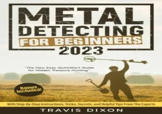 (PDF) Metal Detecting for Beginners: The New Easy QuickStart Guide for Hidden Tr