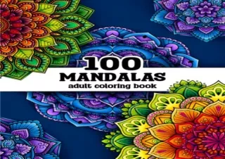 [PDF] 100 Mandalas: A Mandala Coloring Book for Adults with Beautiful Mandala De