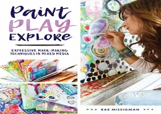 (PDF) Paint, Play, Explore: Expressive Mark-Making Techniques in Mixed Media Ful