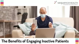 The Benefits of Engaging Inactive Patients