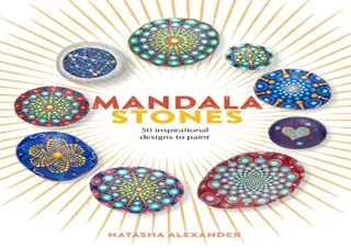 Download Mandala Stones: 50 Inspirational Designs to Paint Full