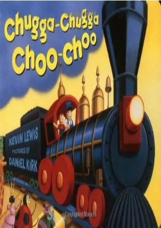 [READ DOWNLOAD] Chugga-Chugga Choo-Choo