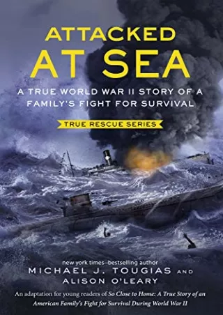 DOWNLOAD/PDF Attacked at Sea (True Rescue Series)