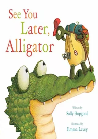 [READ DOWNLOAD] See You Later, Alligator