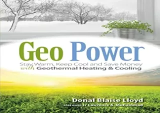 (PDF) Geo Power: Stay Warm, Keep Cool and Save Money with Geothermal Heating & C