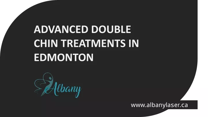 advanced double chin treatments in edmonton