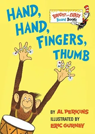 [PDF READ ONLINE] Hand, Hand, Fingers, Thumb (Bright & Early Board Books)