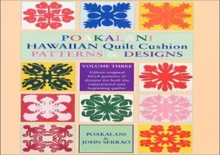 [PDF] Poakalani Hawaiian Quilt Cushion Patterns & Designs, Vol. 3: Fifteen Origi