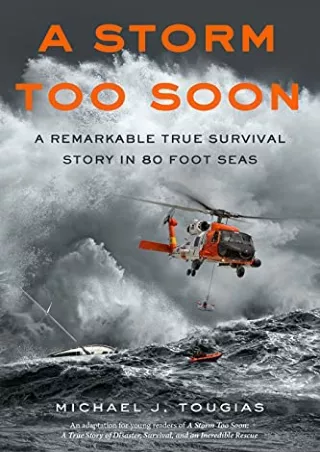 Read ebook [PDF] A Storm Too Soon (Young Readers Edition): A Remarkable True Survival Story in