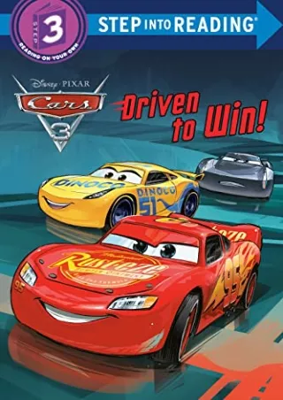 Download Book [PDF] Driven to Win! (Disney/Pixar Cars 3) (Step into Reading)