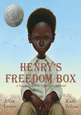 Read ebook [PDF] Henry's Freedom Box: A True Story from the Underground Railroad