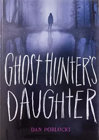 $PDF$/READ/DOWNLOAD Ghost Hunter's Daughter