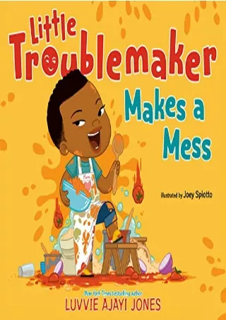 PDF/READ Little Troublemaker Makes a Mess