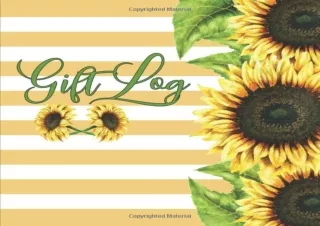 [PDF] Gift Log: Pretty Sunflower Theme With Stripes / Gift Record Book / Registr