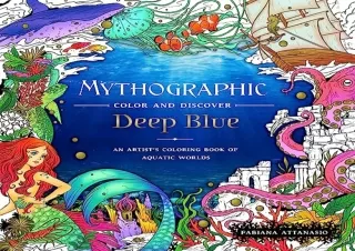 Download Mythographic Color and Discover: Deep Blue: An Artist's Coloring Book o