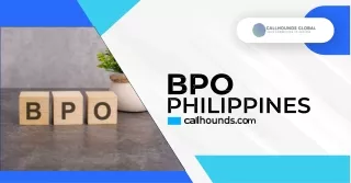 Excellence in BPO Philippines by Callhounds Global: Your Reliable Partner