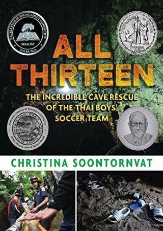 READ [PDF] All Thirteen: The Incredible Cave Rescue of the Thai Boys' Soccer Team