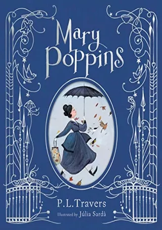 [PDF READ ONLINE] Mary Poppins: The Illustrated Gift Edition