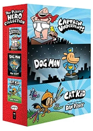 $PDF$/READ/DOWNLOAD Dav Pilkey's Hero Collection: 3-Book Boxed Set (Captain Underpants #1, Dog Man