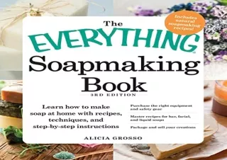 Download The Everything Soapmaking Book: Learn How to Make Soap at Home with Rec