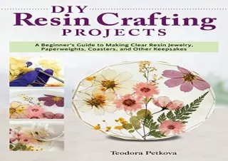 PDF DIY Resin Crafting Projects: A Beginner's Guide to Making Clear Resin Jewelr