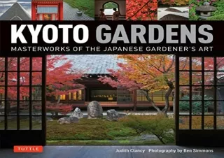 Download Kyoto Gardens: Masterworks of the Japanese Gardener's Art Free