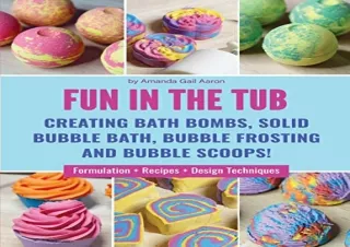 (PDF) Fun in the Tub: Creating Bath Bombs, Solid Bubble Bath, Bubble Frosting an