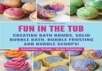 (PDF) Fun in the Tub: Creating Bath Bombs, Solid Bubble Bath, Bubble Frosting an - slide 1