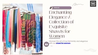 Enchanting Elegance A Collection Of Exquisite Shawl For Women