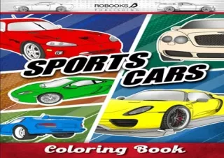 PDF Sports Cars Coloring Book: A Greatest Collection of The Supercars Designs ,C