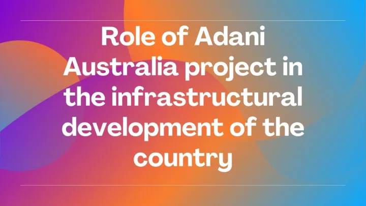 role of adani australia project