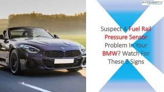 Suspect A Fuel Rail Pressure Sensor Problem In Your BMW Watch For These 5 Signs