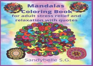 PDF Mandalas Coloring Book for adult stress relief and relaxation with quotes: A