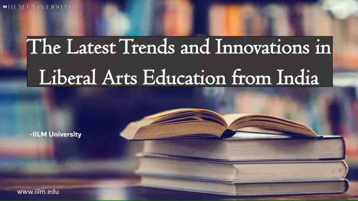 the latest trends and innovations in liberal arts