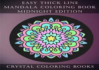 (PDF) Easy Thick Line Mandala Coloring Book Midnight Edition: 30 Easy Thick Line