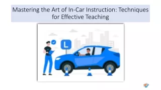 Mastering the Art of In-Car Instruction Techniques for Effective Teaching