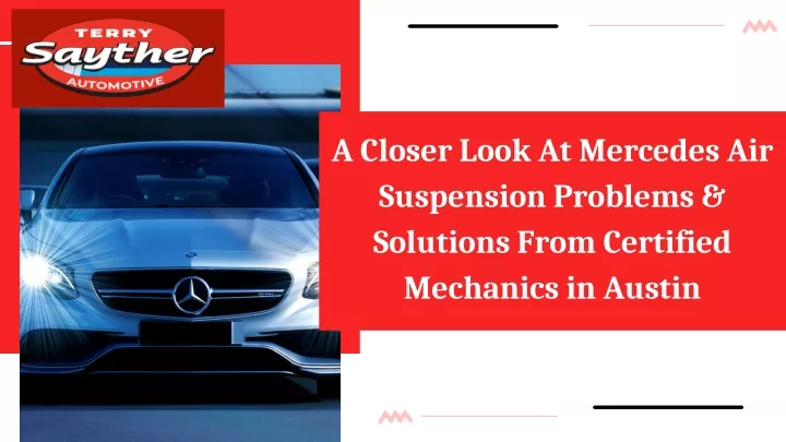 a closer look at mercedes air suspension problems