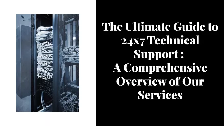 the ultimate guide to 24x7 technical support