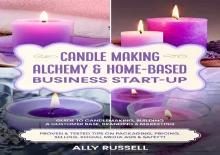 [PDF] Candle Making Alchemy & Home-Based Business Start-up: Guide to Candlemakin