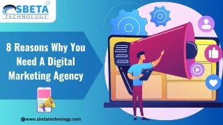 8 Reasons Why You Need A Digital Marketing Agency