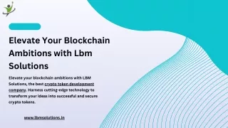 Elevate Your Blockchain Ambitions with Lbm Solutions