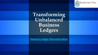 Transforming Unbalanced Business Ledgers